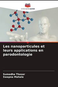 Produktbild: Les nanoparticules et leurs applications en parodontologie