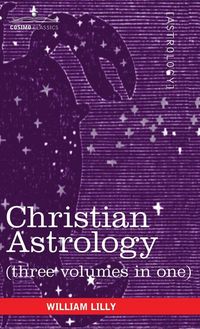 Produktbild: Christian Astrology (Three Volumes in One)