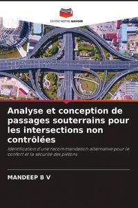 Produktbild: Analyse et conception de passages souterrains pour les intersections non contr&ocirc;l&eacute;es
