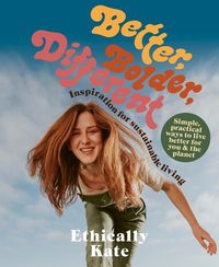 Bild vom Artikel Better, Bolder, Different vom Autor Kate Hall