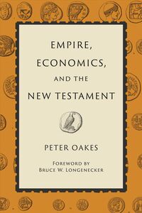 Produktbild: Oakes, P: Empire, Economics, and the New Testament
