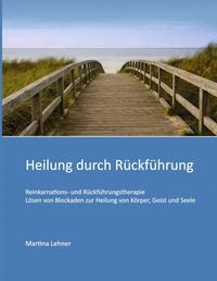 Produktbild: Heilung durch R&uuml;ckf&uuml;hrung