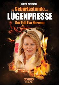 Produktbild: Die Geburtsstunde der L&uuml;genpresse