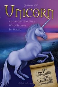 Produktbild: Unicorn - A History for Kids Who Believe in Magic