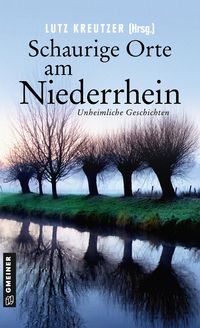 Bild vom Artikel Schaurige Orte am Niederrhein vom Autor Angela Esser