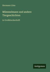 Produktbild: M&uuml;mmelmann und andere Tiergeschichten