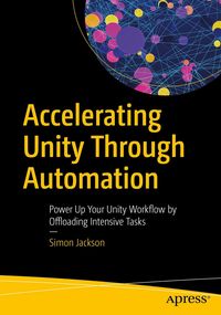 Produktbild: Accelerating Unity Through Automation