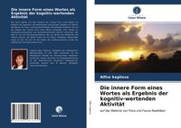 Produktbild: Die innere Form eines Wortes als Ergebnis der kognitiv-wertenden Aktivit&auml;t