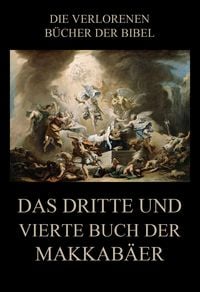 Produktbild: Das dritte und vierte Buch der Makkab&auml;er
