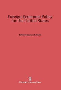 Produktbild: Foreign Economic Policy for the United States