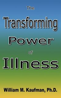 Produktbild: The Transforming Power Of Illness