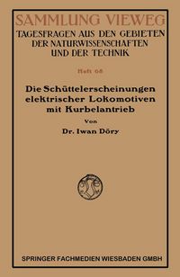 Produktbild: Die Sch&uuml;ttelerscheinungen elektrischer Lokomotiven mit Kurbelantrieb