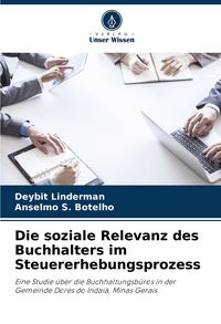 Produktbild: Die soziale Relevanz des Buchhalters im Steuererhebungsprozess