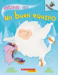 Produktbild: Unicornio Y Yeti 2: Un Buen Equipo (a Good Team)