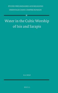 Produktbild: Water in the Cultic Worship of Isis and Sarapis