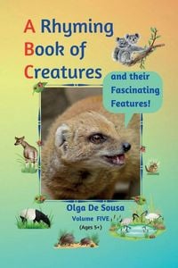 Produktbild: A Rhyming Book of Creatures and their Fascinating Features!