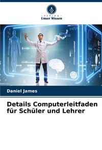 Produktbild: Details Computerleitfaden f&uuml;r Sch&uuml;ler und Lehrer