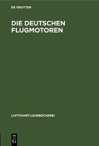Produktbild: Die deutschen Flugmotoren