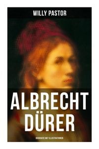 Produktbild: Albrecht D&uuml;rer - Biografie mit Illustrationen