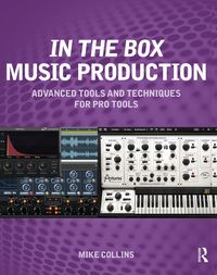 Produktbild: In the Box Music Production: Advanced Tools and Techniques for Pro Tools