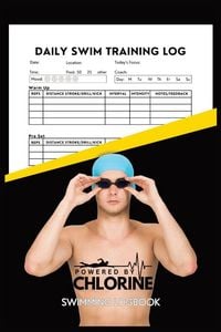 Produktbild: Powered By Chlorine Competitive Swimmer Daily Swim Training Log