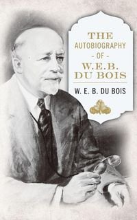 Produktbild: The Autobiography of W. E. B. DuBois