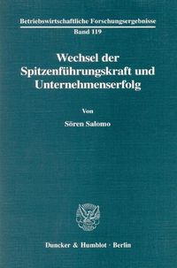Produktbild: Wechsel der Spitzenf&uuml;hrungskraft und Unternehmenserfolg.