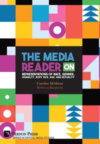 Produktbild: The Media Reader on Representations of Race, Gender, Disability, Body Size, Age, and Sexuality