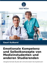 Produktbild: Emotionale Kompetenz und Selbstkonzepte von Medizinstudenten und anderen Studierenden