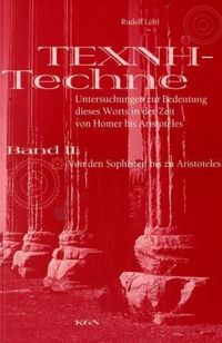 Produktbild: TECHNE - TEXNE. Untersuchungen zur Bedeutung dieses Worts in der Zeit von Homer bis zu Aristoteles