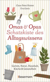 Bild vom Artikel Omas und Opas Schatzkiste des Alltagswissens vom Autor Claus-Peter Hutter