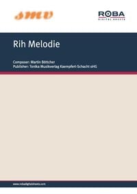 Bild vom Artikel Rih Melodie vom Autor Martin Böttcher
