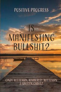 Produktbild: Is Manifesting Bullshit?