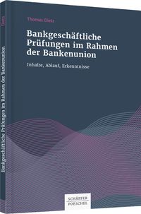 Bild vom Artikel Bankgeschäftliche Prüfungen im Rahmen der Bankenunion vom Autor Thomas Dietz