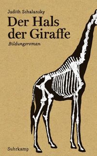 Bild vom Artikel Der Hals der Giraffe vom Autor Judith Schalansky