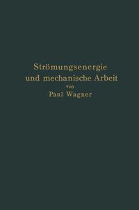 Produktbild: Str&ouml;mungsenergie und mechanische Arbeit
