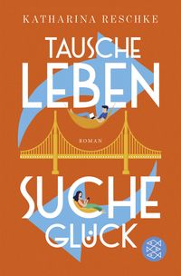 Produktbild: Tausche Leben - Suche Gl&uuml;ck
