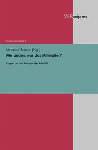 Produktbild: Wie anders war das Mittelalter?