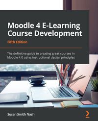 Produktbild: Moodle 4 E-Learning Course Development - Fifth Edition
