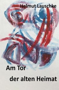 Produktbild: Am Tor der alten Heimat