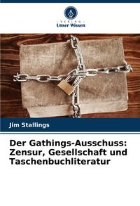 Produktbild: Der Gathings-Ausschuss: Zensur, Gesellschaft und Taschenbuchliteratur