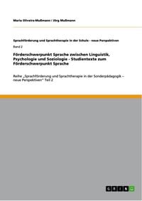 Produktbild: F&ouml;rderschwerpunkt Sprache zwischen Linguistik, Psychologie und Soziologie - Studientexte zum F&ouml;rderschwerpunkt Sprache