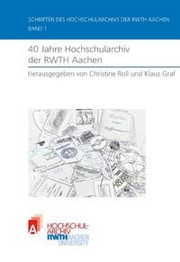 Produktbild: 40 Jahre Hochschularchiv der RWTH Aachen