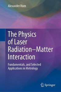 Produktbild: The Physics of Laser Radiation-Matter Interaction