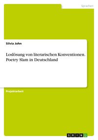 Produktbild: Losl&ouml;sung von literarischen Konventionen. Poetry Slam in Deutschland