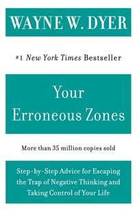 Tus zonas erróneas : guía para combatir las causas de la infelicidad :  Dyer, Wayne W : Free Download, Borrow, and Streaming : Internet Archive