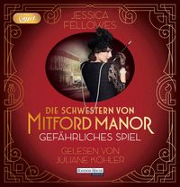 Produktbild: Die Schwestern von Mitford Manor &ndash; Gef&auml;hrliches Spiel