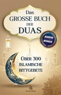 Produktbild: Das grosse Buch der Duas: &Uuml;ber 300 islamische Bittgebete