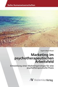 Produktbild: Marketing im psychotherapeutischen Arbeitsfeld