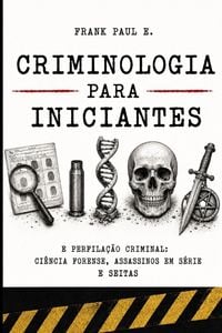 Produktbild: Criminologia e Perfila&ccedil;&atilde;o Criminal para Iniciantes